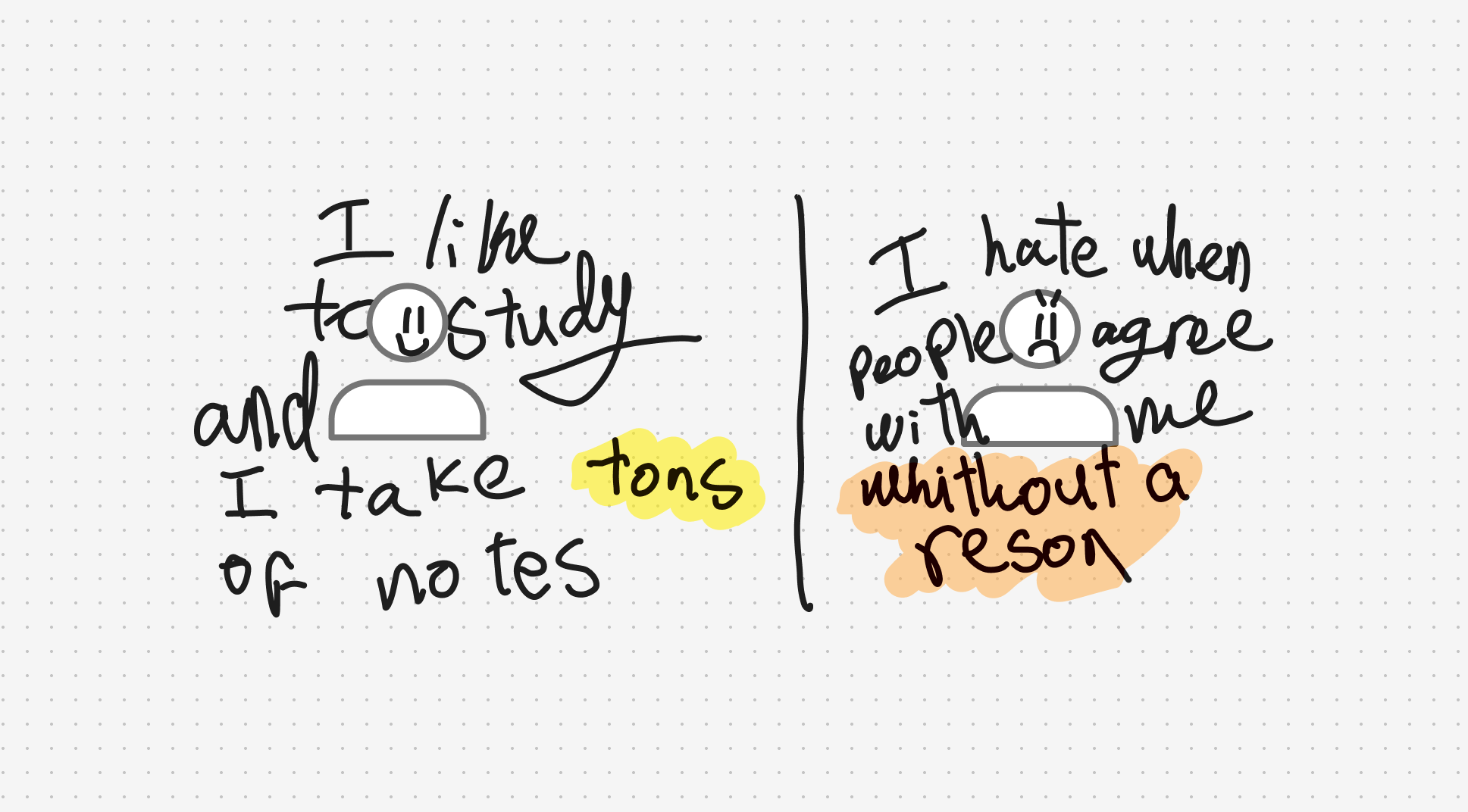 I like to make notes. And dislike to be told I'm right.